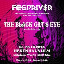 FOGDRIVER + THE BLACK CAT'S EYE